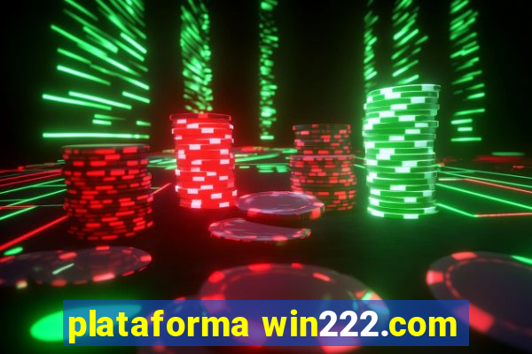 plataforma win222.com